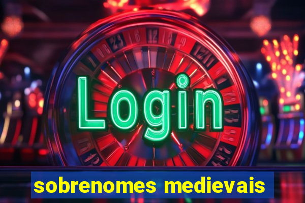 sobrenomes medievais